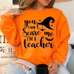 Halloween svg for Teachers, You can't scare me I'm a teacher svg, Halloween Clipart, Teacher Halloween svg, Teacher Fall Autumn Saying svg