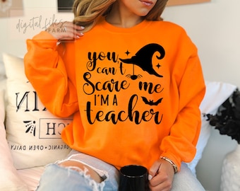 Halloween svg for Teachers, You can't scare me I'm a teacher svg, Halloween Clipart, Teacher Halloween svg, Teacher Fall Autumn Saying svg
