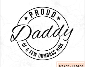Proud Dad SVG, Fathers Day Svg, Dad SVG, Dad quote svg, Funny Dad Svg, Dad svg Design, Gift for Dad, Father shirt svg design for fathers day