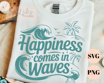 Happiness Comes in Waves Summer Beach SVG PNG, Beaches Svg, Summer Vacation, Coastal Summer Sublimation, Trendy Stripes, Tropical Ocean PNG