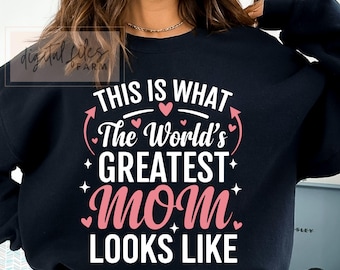 Mothers Day Svg, Mother Svg, This is What The World's Greatest Mom Looks Like, Motherhood Svg, Inspirational Mom Quotes, Mothers Day Gift