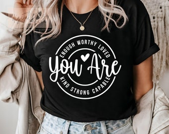 You Are Worthy Kind Strong Important Capable Loved SVG, Inspirational SVG, Motivational SVG, Svg Files For Cricut, You Are Enough Svg, Loved