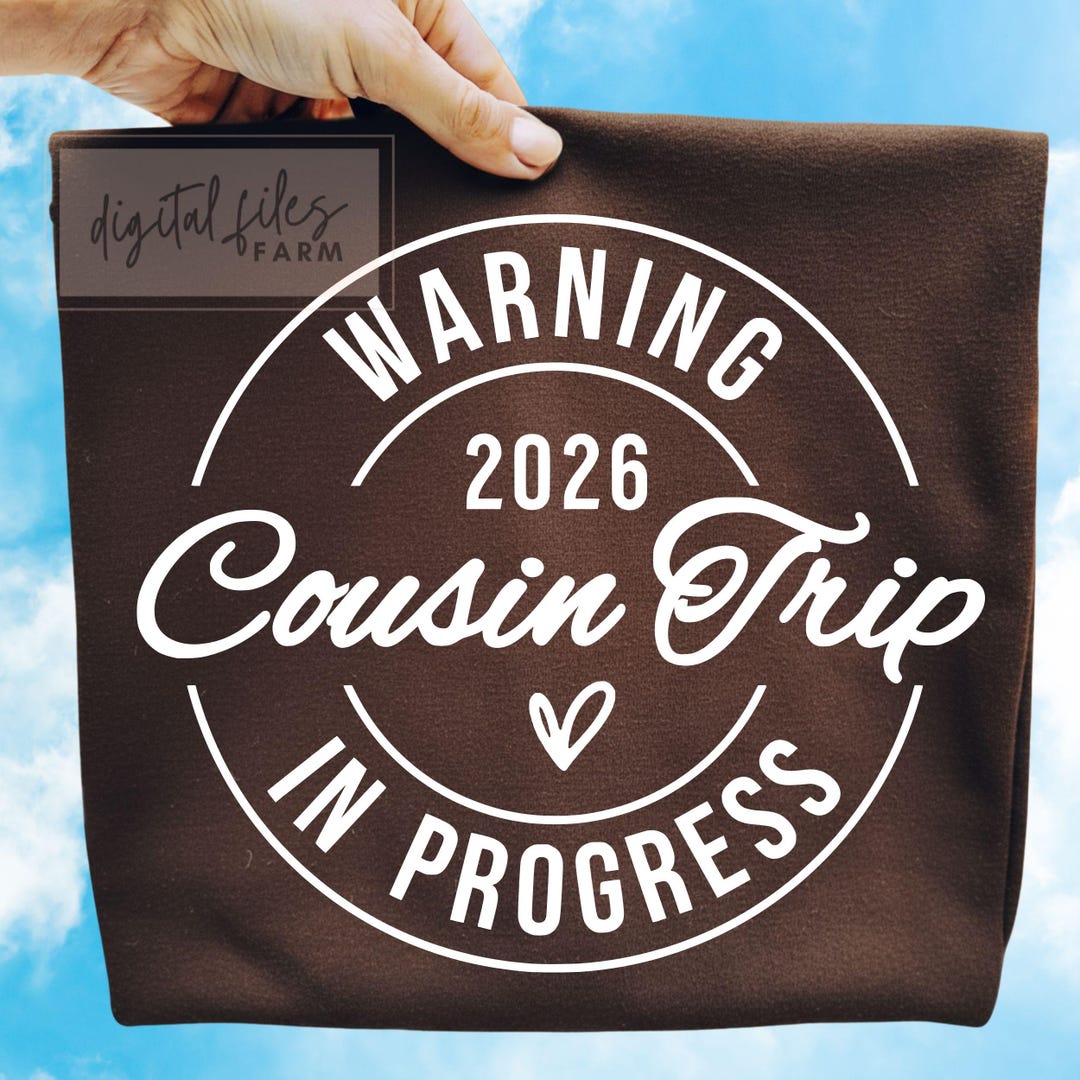 Cousin Trip in Progress SVG, Family Vacation PNG Design (digital ...