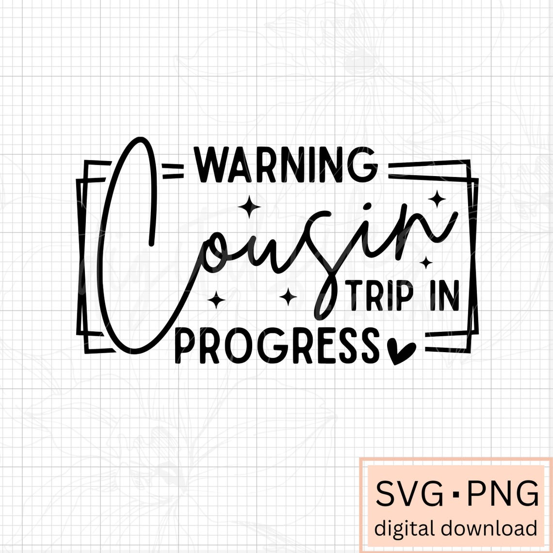 Cousin Trip in Progress SVG PNG: Family Vacation Design (digital ...