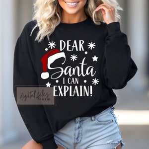 Dear Santa I Can Explain Svg, Christmas Svg, Kids Christmas Svg, Cute Christmas Svg, Santa Svg, Files for Cutting, Funny Christmas Shirt Svg