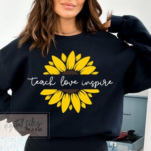 Teach Love Inspire Svg, Teach love inspire svg floral, Teacher Sunflower Svg, Teacher Appreciation Gift, Teacher Svg, Teacher Shirt Svg