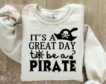 Talk Like a Pirate Svg, It's a Great Day to Be a Pirate SVG, Pirate Mascot Svg, Summer SVG, School Mascot svg, Funny Pirate Shirt Svg, Png