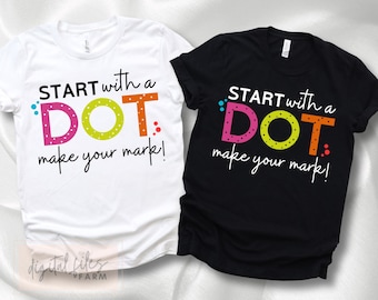 International Dot Day SVG Design, Start with a dot make your mark Svg, Png, Happy dot day svg, Dot Day Svg, Polka Dot Svg, September 15th
