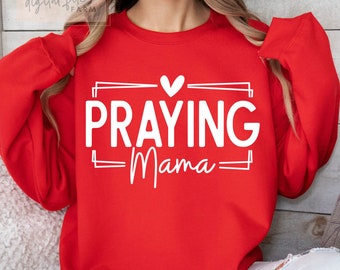 Praying Mama SVG, PNG, Mom Svg, Mom Life Svg, Mothers Day Svg, Love Like Jesus Svg, Mom Mode Svg, Christian Svg, Religious Svg, Faith Svg