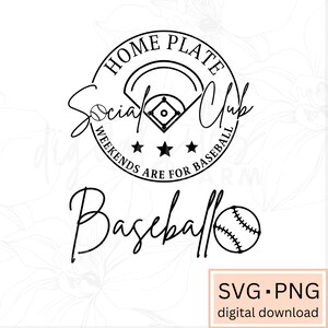 May include: Black and white graphic design of a baseball home plate with the text "Home Plate Social Club" and "Weekends Are For Baseball". The graphic also includes a baseball and three stars. The text "Baseball" is written in cursive with a baseball graphic.