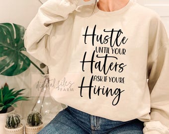 Hustle Haters SVG, Funny Boss Cut File (Digital Download)