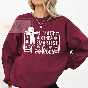 Christmas svg, I teach the smartest cookies svg png, Funny teacher christmas svg, Gingerbread man cookie, Holiday shirt design svg, Cut file