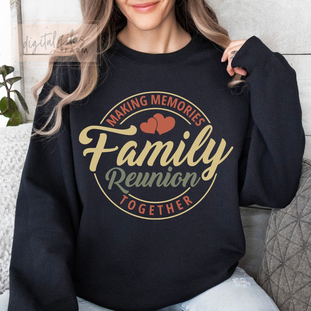 Family Reunion SVG, Making Memories Famaily Reunion Together Matching ...