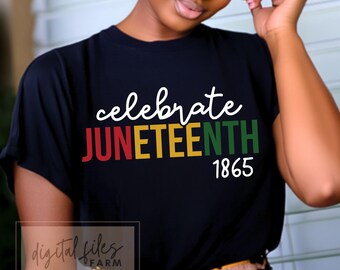 Celebrate Juneteenth 1865 Svg, Juneteenth SVG, 1865 SVG, Black History Svg, Black Power Svg, June 19th 1865 Svg, Svg files for cricut