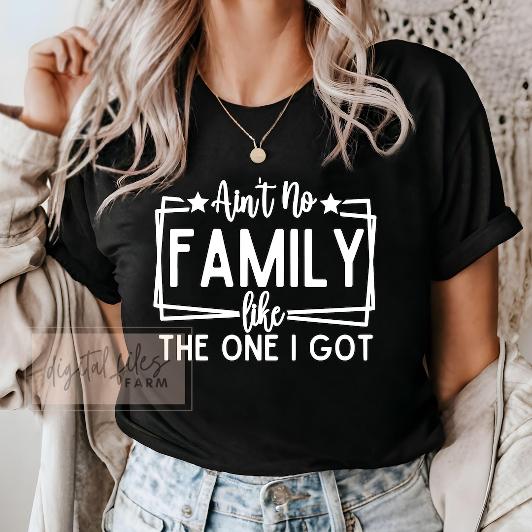 Ain't No Family Like the One I Got SVG, PNG, Family Vacation Svg ...