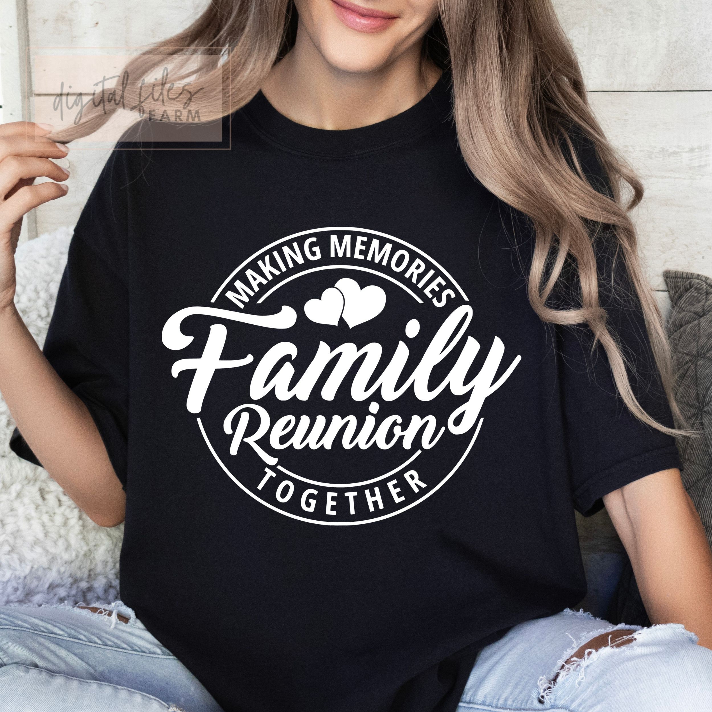 Family Reunion SVG, Making Memories Famaily Reunion Together Matching ...