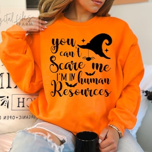 Halloween Svg, You can&#39;t scare me I&#39;m in human Resources Svg, Human Halloween Svg, Human Fall Autumn Saying svg, Halloween Svg Cut Files
