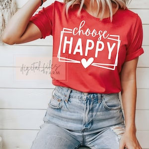 Choose Happy SVG PNG, Manifestation Svg, Motivational Svg, Self Love, Positive Svg, Inspirational Svg, Positive Quote, Svg files for cricut