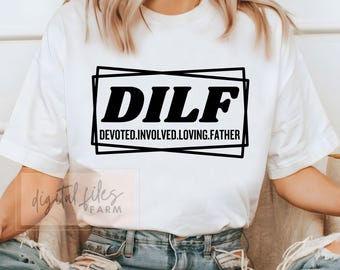 Camiseta DILF "Papá Devoto" SVG, Diseño PNG Divertido para el Día del Padre (Descarga Digital)