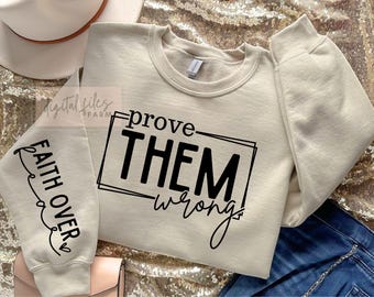 Camisa con mangas con cita positiva e inspiradora, SVG con fe sobre el miedo, SVG con demostración de que están equivocados, SVG con mensaje cristiano, religioso, amor propio