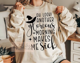Oh kijk, alweer een prachtige ochtend! Ik word er misselijk van! SVG PNG Heksen T-shirt Crafter Download