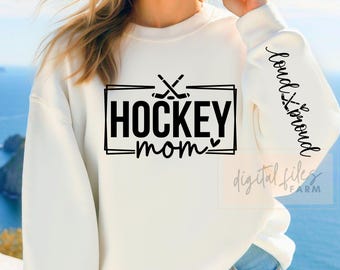 Hockey Mom SVG, Hockey SVG, Game Day Vibes, Hockey Mom Loud and Proud Sleeve Shirt Svg, Hockey Season, Hockey Mom Shirt Svg, Sports Mom Svg