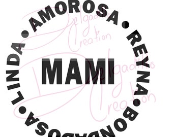 Mami amoroso, Reyna, Linda, bondadosa svg Spanish Mother's Day svg, png, jpeg, cricut cut file