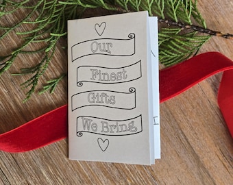Our Finest Gifts We Bring