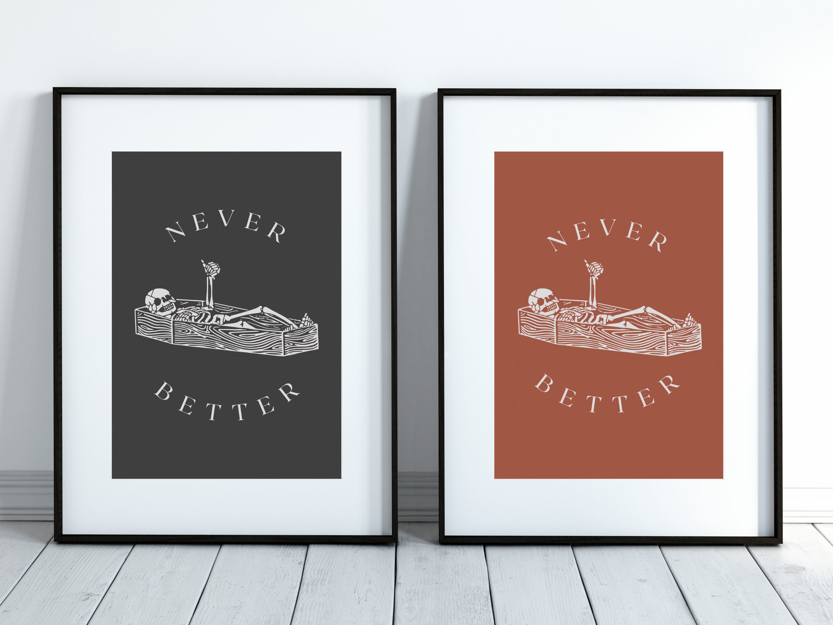 Never Better Skeleton Halloween Digital 