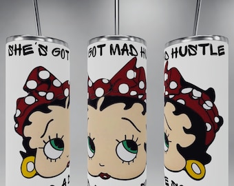 Betty Boop She's Got Mad Hustle and a Dope Soul PNG File for Tumbler or Tshirt