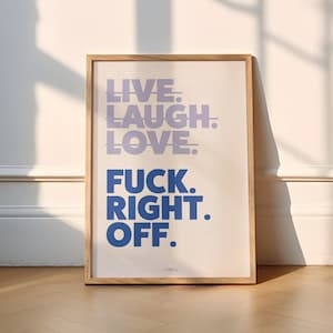 Live Laugh Love Fake Wand Kunst Druck | Lustiger dreister Fluchen Poster Print