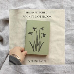 A6 Pocket Notebook - Handmade and hand stitched notebook - Snowdrops flowers moss green journal