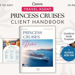 May include: A 40-page Princess Cruises travel agent client handbook template in Canva. The cover features a cruise ship on blue water with the text Princess Cruises Handbook. Includes pages for timelines, drink packages, and an Alaska add-on section.