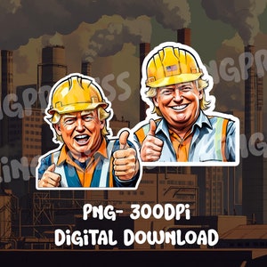 Donald Trump Hard Hat Sticker png - Construction Work Sticker png - Blue Collar Stickers png