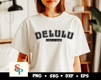 Delulu Estado de ánimo SVG y PNG / corte svg de moda, ser svg delirante, varsity svg, png divertido, svg, en mi era delulu svg, png, permanecer delulu