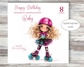 May include: A 15cm square birthday card featuring a cartoon character with curly blonde hair wearing a pink helmet, a colorful shirt, a black skirt, and roller skates. The text reads Happy Birthday WONDERFUL GRANDDAUGHTER Ruby 8 TODAY! HAVE AN Awesome DAY!