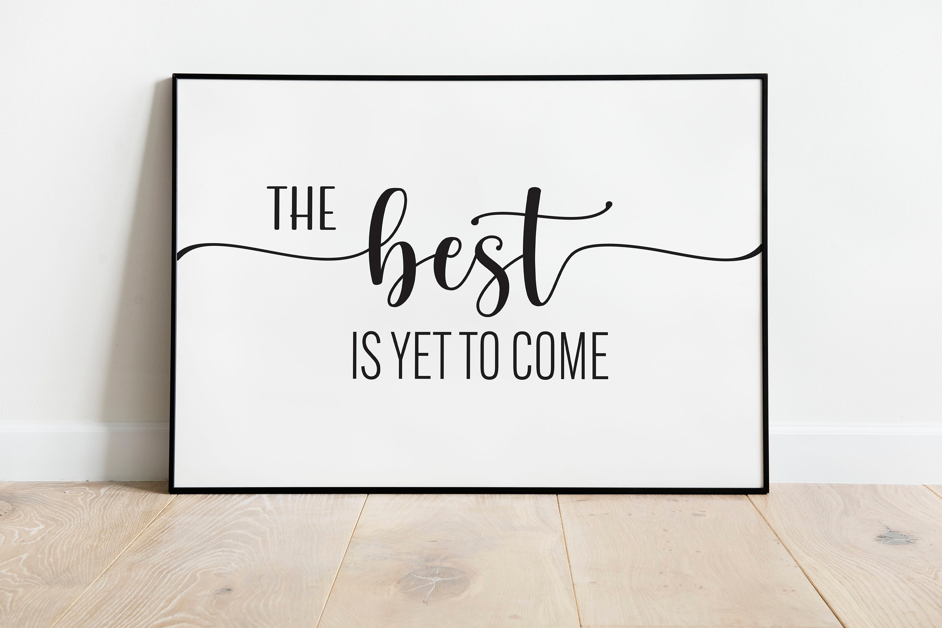 Best is yet to Come Printable Sign Instant Download Wall Art Decor - Etsy
