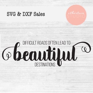 Strade difficili spesso portano a belle destinazioni Farmhouse Style SVG DXF / Silhouette Circuit Download istantaneo