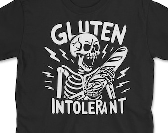 May include: Black t-shirt with a white graphic of a skeleton holding a baguette and the text "Gluten Intolerant".