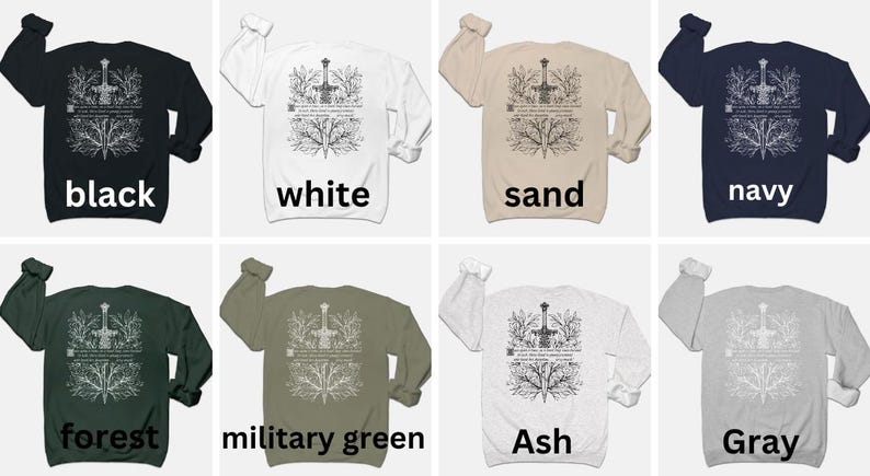 May include: A variety of colors of sweatshirts with a white graphic of a sword in a tree on the back. The colors are black, white, sand, navy, forest, military green, ash, and gray.