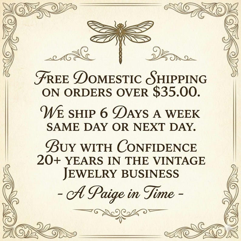 May include: Cream-colored vintage-style graphic with a dragonfly illustration and ornate border. Text includes "Free Domestic Shipping," "Buy with Confidence," and "A Paige in Time," emphasizing experience in vintage jewelry.
