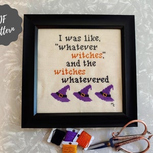 Whatever witches cross stitch pattern, modern cross stitch, funny cross stitch, fall cross stitch, subversive cross stitch