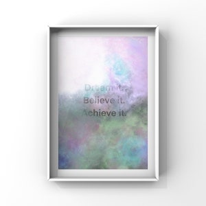 Dream it believe it achieve it affirmation wall art print digital download only | clouds celestial theme digital print