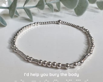 I’d help you bury the body Morse Code Bracelet, 14k Gold Filled or Sterling Silver secret message bracelet, Hidden meaning jewellery