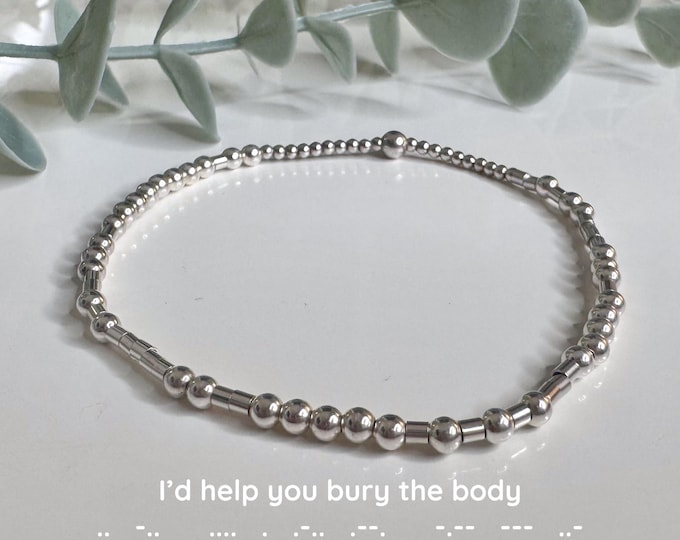 Featured listing image: I’d help you bury the body Morse Code Bracelet, 14k Gold Filled or Sterling Silver secret message bracelet, Hidden meaning jewellery