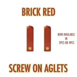 May include: Two brick red screw-on aglets.  NOW AVAILABLE IN 2PCS OR 4PCS.
