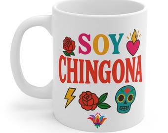 Soy Chingona Coffee Mug, Latina Empowerment Gift