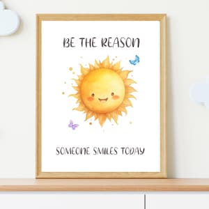 Be the reason someone smiles today– Printable Poster| Positive Affirmation Inspirational Wall Art for Children&#39;s Room Classroom