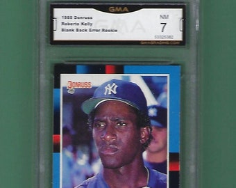 1988 Donruss #635 Roberto Kelly RC Error Card Blank Back GMA Graded 7. N.Y. Yankees