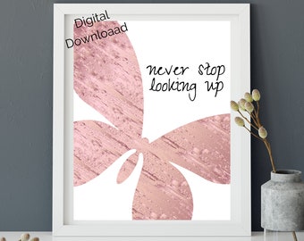 Never stop looking up | butterfly artwork, pink butterfly, tween room ideas, butterfly decoration, butterfly art print, digital inspiration,